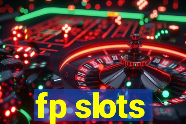 fp slots